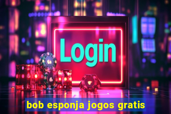 bob esponja jogos gratis